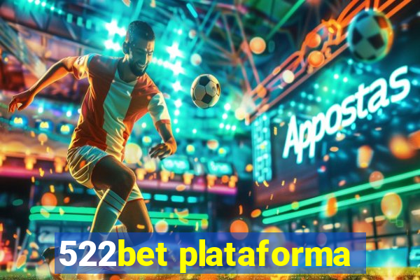 522bet plataforma